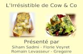 L Irresistible De Cow&Coslideshow