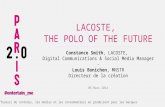 PARIS 2.0 : « LACOSTE, le polo du futur » Louis Bonichon, Directeur de Création de MNSTR et Constance Smith, Responsable Communication Digitale & Social Media de Lacoste