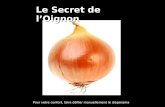 Secret de l-oignon