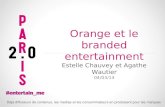 paris 2.0 : "Orange sur les reseaux sociaux" Estelle Chauvey, Digital Manager et Agathe Wautier, digital ORANGE