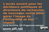 L'accès ouvert pour les décideurs politiques et directeurs de recherche: de nouveaux outils pour gérer l'image de l'Université et son impact