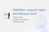 TechDays Montreal  WebMatrix, voyez ce que la matrice peut faire pour vous!!