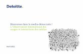 L'observatoire international des usages et interactions des médias  - Deloitte - Avril 2011
