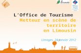 Presentation Office de Tourisme "metteur en scène de territoire" en Limousin 24 janvier 2012