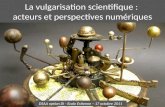 La vulgarisation scientifique : acteurs et perspectives numériques
