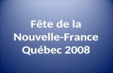 FêTe De La Nouvelle France (QuéBec 2008)