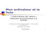 Seniors Mon Ordinateur Et La Toile Lux 20090427 V21.Ppt