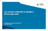 Les recours collectifs au Québec : 30 ans plus tard