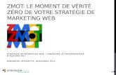 ZMOT: Le moment de vérité zéro de votre stratégie de marketing web