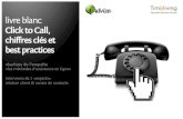 Extrait : livre blanc  Click to Call,   chiffres clés et best practices