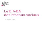 B.A-BA des réseaux sociaux 1er février 2013