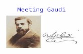 Meeting Gaudi