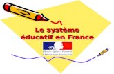 Le SystèMe éDucatif En France