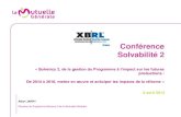 Conference XBRL France - Partie 1- solvabilité 2 - De 2014 à 2016 mettre en œuvre et anticiper les impacts de la reforme