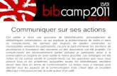 Bibcamp11 communiquer sur ses activités