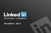 Utiliser LinkedIn décembre 2013