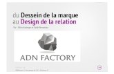 Conférence ADN Factory : du dessein de la marque au design de la relation