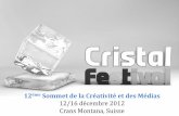 Cristal Festival / Présentation Officielle 2012