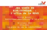 Jeux vidéo en bibliothèque, l'offre de la bibliothèque départementale du Val d'Oise - Nicolas Barret