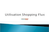 Utilisation shopping flux