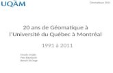 20 ans de Géomatique à l’Université du Québec à Montréal (UQAM)