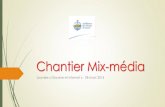 Chantier mix média Tisserands 2014