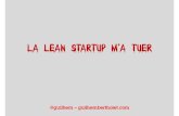 La Lean Startup m'a Tuer - WebInAlps 9 - Guilhem Bertholet