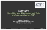 symfony: Simplifier vos développement Web professionnels avec PHP (Symfony PHP Quebec 2007)
