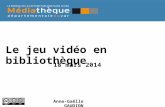 Le jeu video en bibliothèque - Médiathèque départementale du Var