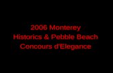 2006 Monterey Historics & Pebble Beach Concours d'Eleganc