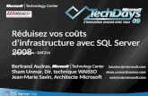 Réduisez vos coûts d’infrastructure avec SQL Server 2008 - Microsoft Techdays2009 DAT214