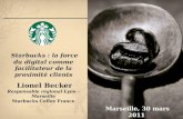 "Starbucks : la force du digital comme facilitateur de la proximité clients" - Lionel Becker