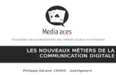 Les nouveaux métiers de la communication digitale - Philippe GERARD - CEGOS - #amonboss