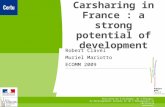 Carsharing in France : a strong potential of development Robert Clavel Muriel Mariotto ECOMM 2009  Ministère de l'Écologie, de l'Énergie, du.