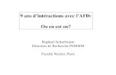 9 ans dintéractions avec lAFD: Ou en est on? Raphael Scharfmann Directeur de Recherche INSERM Faculté Necker, Paris.