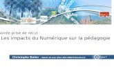 Soirée prise de recul : Les impacts du Numérique sur la pédagogie Christophe Batier / Mardi 10 Juin 2014 20h CREPS Boulouris Christophe Batier / Mardi.