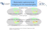Bolometric astronomical imaging at mm wavelengths Stephen Yates CNRS-CRTBT Grenoble - Astrophysique et matière noire groupe: Alain Benoit, Philippe Camus,