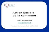 Action Sociale de la commune AMF- Isabelle VOIX ivoix@amf.asso.fr Association des maires du Gard – le 18 juin 2010 1.