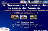 Amiens Jeudi 14 décembre 2006 Le Financement de linnovation dans le domaine des Transports « Comment bénéficier de financements adaptés et des meilleurs.