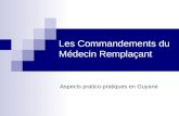 Les Commandements du Médecin Remplaçant Aspects pratico-pratiques en Guyane.