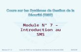 Révision N° 13Cours de lOACI sur les Systèmes de Gestion de la Sécurité (SMS)06/05/09 Module N° 7 – Introduction au SMS.
