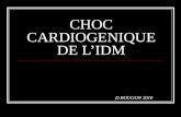 CHOC CARDIOGENIQUE DE LIDM D.BOUGON 2010. EPIDEMIOLOGIE Incidence: 4,2 à 8 % des IDM Goldberg RJ et al. N Engl J Med, 1999 29%: choc présent à ladmission,