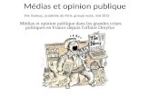 Médias et opinion publique Médias et opinion publique dans les grandes crises politiques en France depuis l'affaire Dreyfus Eric Godeau, académie de Paris,