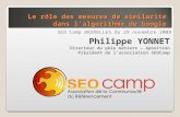 Le rôle des mesures de similarité dans l'algorithme de Google SEO Camp BRUXELLES du 29 novembre 2008 Philippe YONNET Directeur du pôle métiers – Aposition.