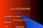 Juin 2006 Luc DUQUENNE -IDELE Santiago de compostela 1 Luc DUQUENNE Président du réseau airelle (France) airelle Développement (France)