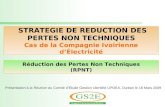 STRATEGIE DE REDUCTION DES PERTES NON TECHNIQUES Cas de la Compagnie Ivoirienne dÉlectricité STRATEGIE DE REDUCTION DES PERTES NON TECHNIQUES Cas de la.