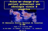 Prise en charge dun patient présentant une sérologie virale B positive XI Séminaire Atelier National de formation en HGE - Alger 4 et 5 Février 2009 -