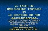 Le choix du législateur français et le principe de non discrimination Présentation du droit positif français à loccasion du séminaire Prédictivité, tests.