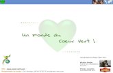 Site :  Responsable du projet : Eric Perdigau, 06 64 42 81 76, eric@coeur-vert.com Les parrains du projet Cœur Vert : Nicolas Vanier.