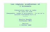 Les régions acadiennes et léconomie Présentation dans le cadre du cours SP 3150 Démographie, langue et politique(s) : le cas de la minorité francophone.